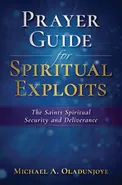Prayer Guide for Spiritual Exploits - Micheal .  A Oladunjoye