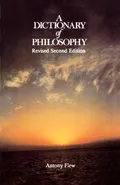 A Dictionary of Philosophy - Antony Flew
