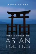 The Nature of Asian Politics - Bruce Gilley