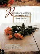 Reflections at Home the Morning Star Series - Crystal V. Henry