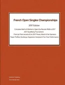 French Open Singles Championships - Complete Open Era Results 2017 Edition - Simon Barclay