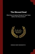 The Blessed Dead - Edward Henry Bickersteth