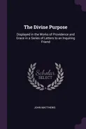 The Divine Purpose - John Matthews
