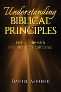 Understanding Biblical Principles - Daniel Asihene