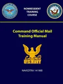 Command Official Mail Training Manual - NAVEDTRA 14198B - U.S. Navy