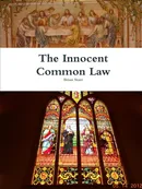 The Innocent Common Law - Brian Starr