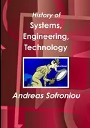 History of Systems, Engineering, Technology - Andreas Sofroniou