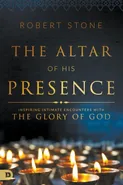 Altar of His Presence - Robert Stone