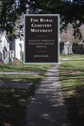 The Rural Cemetery Movement - Jeffrey Smith