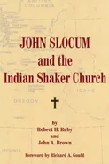 John Slocum and the Indian Shaker Church - Robert H. Ruby