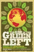 The Rise of the Green Left - Derek Wall