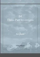24 Three-Part Inventions - Traumear