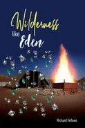 Wilderness Like Eden - Richard Fellows