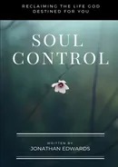 Soul Control - Jonathan Edwards