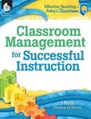 Classroom Management for Successful Instruction - Roth J Thomas