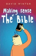 Making Sense of the Bible - David Winter