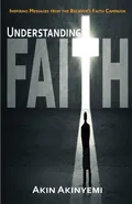 Understanding Faith - Akin Akinyemi