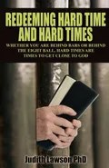 Redeeming Hard Time and Hard Times - Judith Lawson