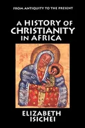 A History of Christianity in Africa - Elizabeth Isichei