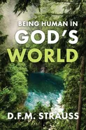 Being Human in God's World - D.F.M. Strauss