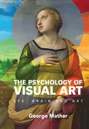 The Psychology of Visual Art - George Mather
