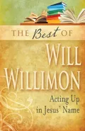 Best of Will Willimon - William H Willimon