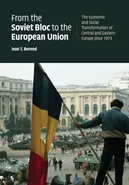 From the Soviet Bloc to the European Union - Ivan T. Berend