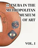 Public Domain Tsuba in the Metropolitan Museum of Art Vol.1 - Dale Raisbeck