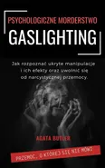 Gaslighting Psychologiczne morderstwo - Agata Butler