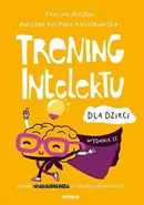 Trening intelektu dla dzieci - Roksana Kosmala-Kwiatkowska