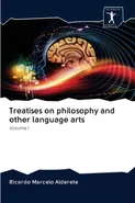 Treatises on philosophy and other language arts - Ricardo Marcelo Alderete