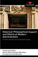 Historical-Philosophical Support and Effects of Modern Administration - López Jorge Loza