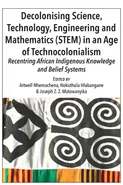 Decolonising Science, Technology, Engineering and Mathematics (STEM) in an Age of Technocolonialism