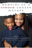 Memoirs of a Single Chosen Mother - Jessica Howard