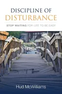 Discipline of Disturbance - Hud McWilliams