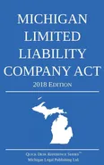Michigan Limited Liability Company Act; 2018 Edition - Legal Publishing Ltd. Michigan