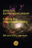 SPIRITUAL ENTREPRENEURSHIP - Bill Harrison