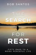 The Search for Rest - Bob Santos