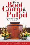From Boot Camp to the Pulpit - M.P.A. Vivian A. Nesmith