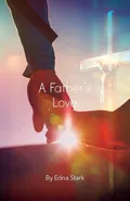 A Father's Love - Edna Stark