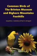 Common Birds of The Brinton Museum and Bighorn Mountains Foothills - Paul Johnsgard