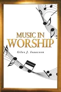 Music in Worship - Giles J. Isaacson