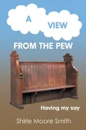 A View from the Pew - Shirle Moore Smith