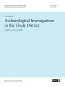Archaeological Investigations in the Thule District. Nugdlît and Comer's Midden - Erik Holtved