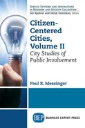 Citizen-Centered Cities, Volume II - Paul R. Messinger