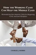How the Working Class Can Help the Middle Class - Charles J. Morris