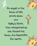An Angel In The Book Of Life Wrote Down Our Baby's Birth Then Whispered As She Closed The Book Too Beautiful For Earth - Patricia Larson