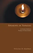 Speaking in Tongues - Felicitas D. Goodman