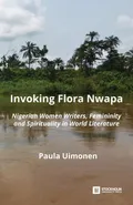 Invoking Flora Nwapa - Paula Uimonen