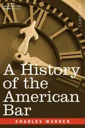 A History of the American Bar - Charles Warren